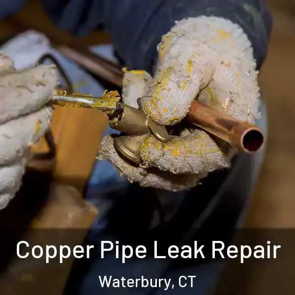  Copper Pipe Leak Repair Waterbury, CT