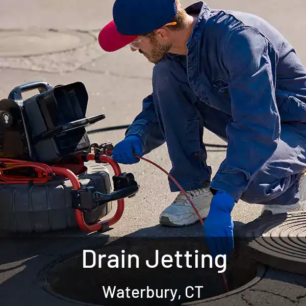  Drain Jetting Waterbury, CT
