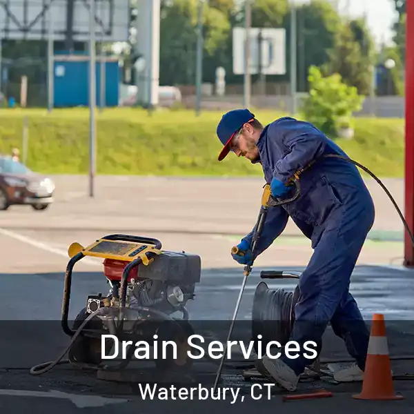 Drain Services Waterbury, CT
