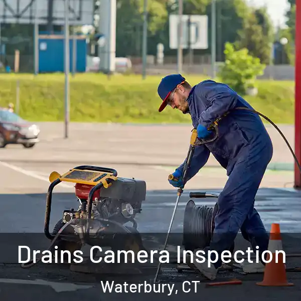  Drains Camera Inspection Waterbury, CT