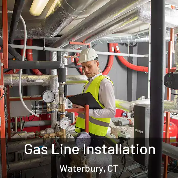  Gas Line Installation Waterbury, CT