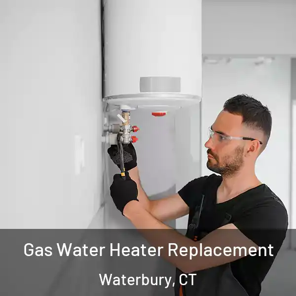  Gas Water Heater Replacement Waterbury, CT