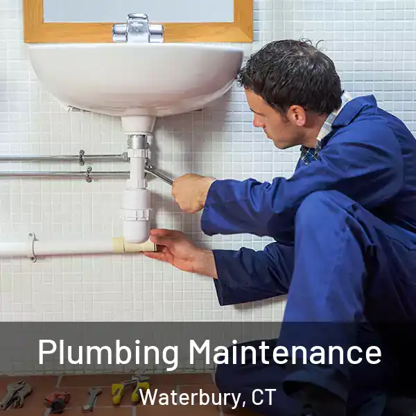  Plumbing Maintenance Waterbury, CT