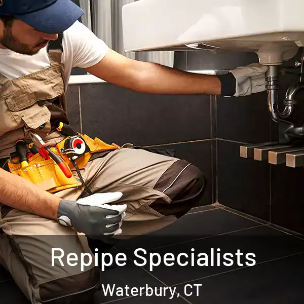  Repipe Specialists Waterbury, CT
