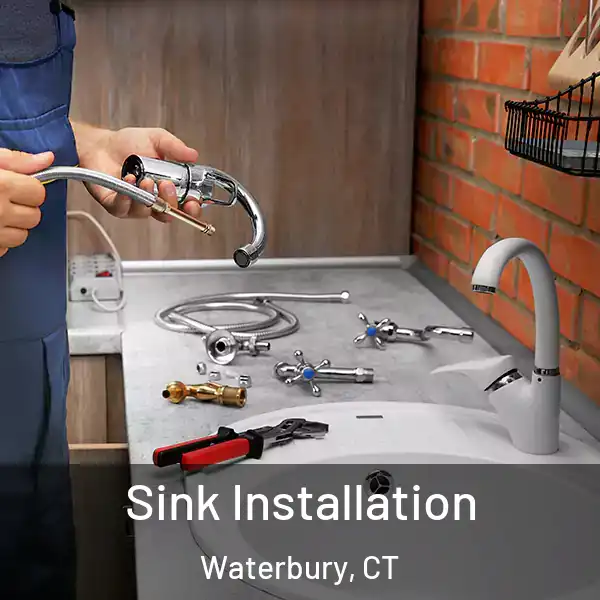 Sink Installation Waterbury, CT