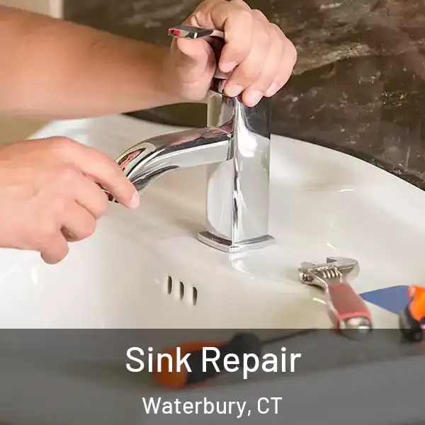  Sink Repair Waterbury, CT