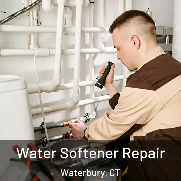 Water Softener Repair Waterbury, CT